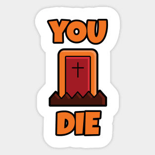 YOU DIE Cute Halloween T-shirt Sticker